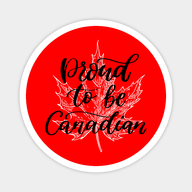 Proud To Be Canadian Magnet by Oh My Gift Art